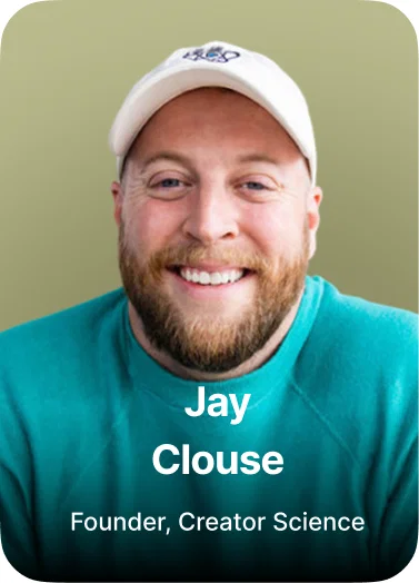 Jay Clouse — Founder, Creator Science