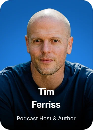 Tim Ferriss — Podcast Host & Author