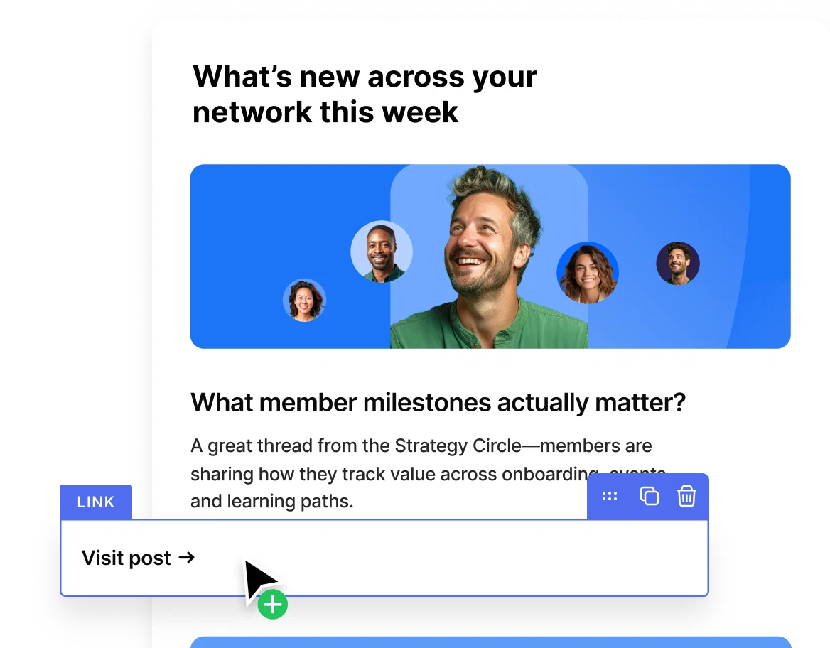 Bring members back to your community with dynamic links to posts, events, courses, and more
