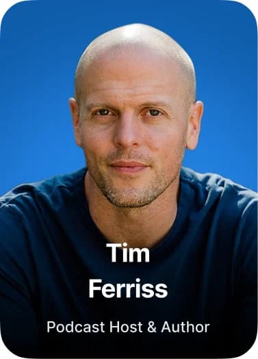 Tim Ferriss — Podcast Host & Author