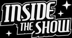 Inside the Show